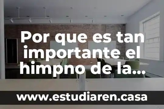 Por que es importante los viajes de escuela 6 Por que es tan importante el himpno de la uefa