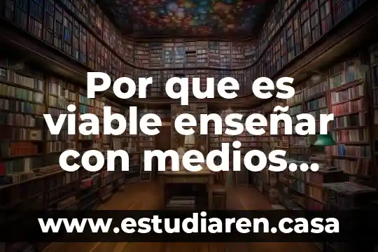 Que es siete medios 3 Por que es viable enseñar con medios visuales