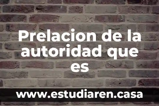 Que es autoridad agraria 8 Prelacion de la autoridad que es