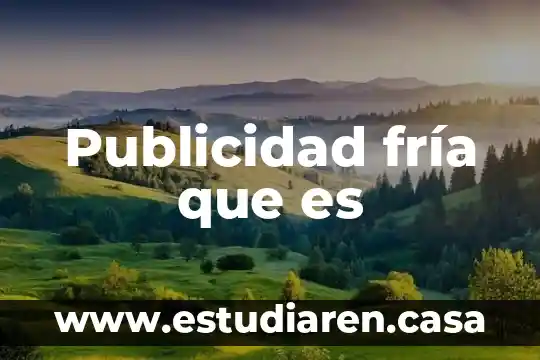 Publicidad fría que es