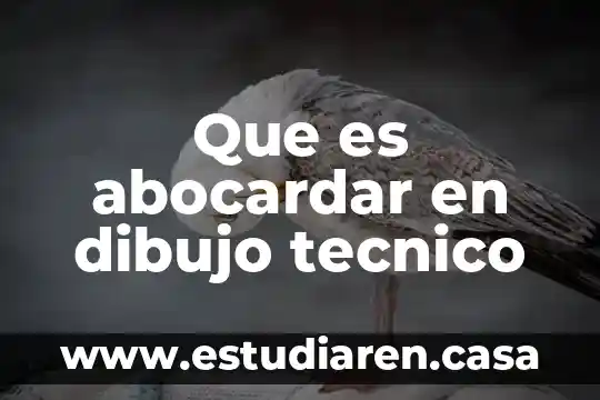 Que es el cambio tecnico definicion 7 Que es abocardar en dibujo tecnico