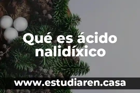 Qué es ácido hialurónico en enfermeria 5 Qué es ácido nalidíxico