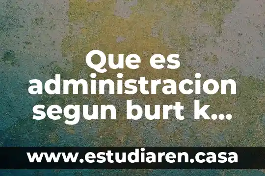 Que es k en funcion exponencial 6 Que es administracion segun burt k scanlan