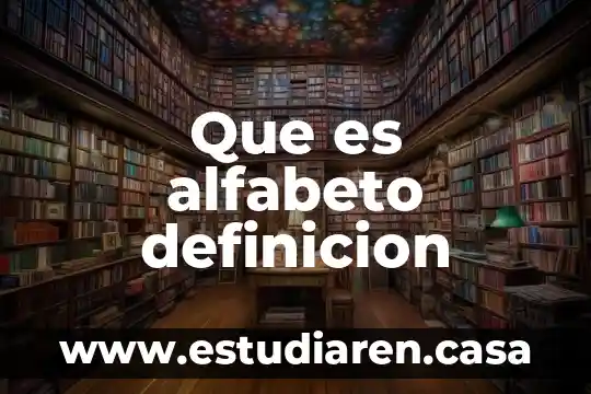 Que es alfabeto definicion