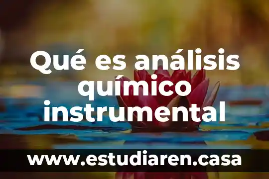 Qué es análisis químico instrumental
