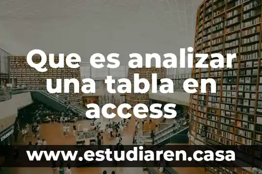 Que es analizar una tabla en access