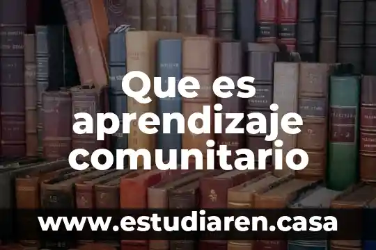 Que es aprendizaje comunitario