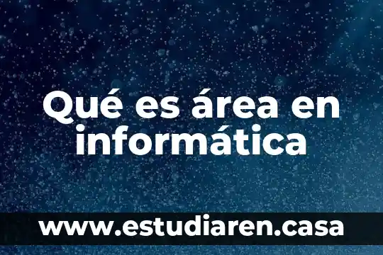 Qué es área en informática