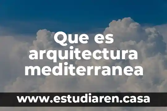Que es arquitectura mediterranea