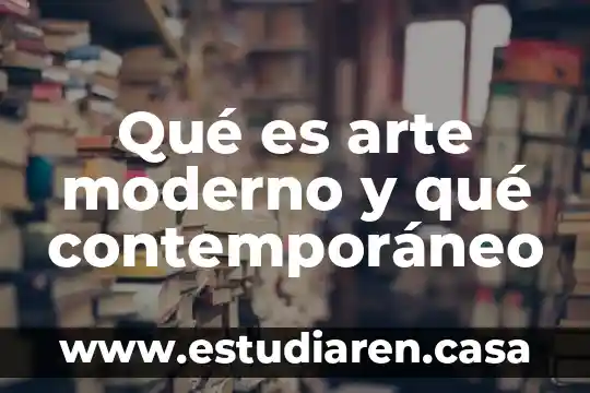 Que es el humanismo contemporaneo 7 Qué es arte moderno y qué contemporáneo