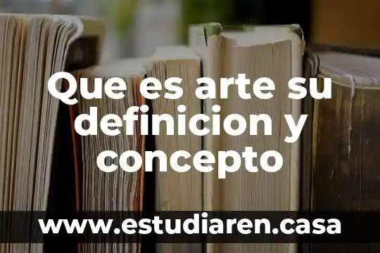 Qué es el fracaso escolar definición clara 6 Que es arte su definicion y concepto