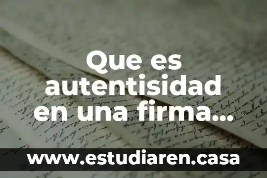 Que es autentisidad en una firma digital