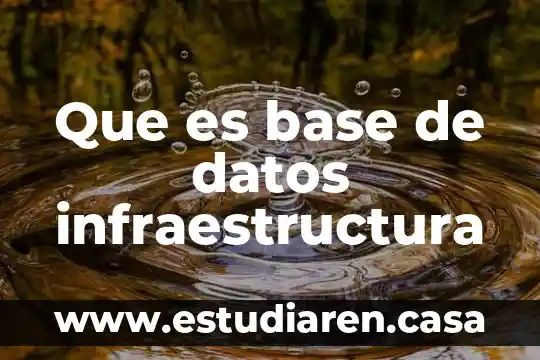 Que es if en base de datos 6 Que es base de datos infraestructura