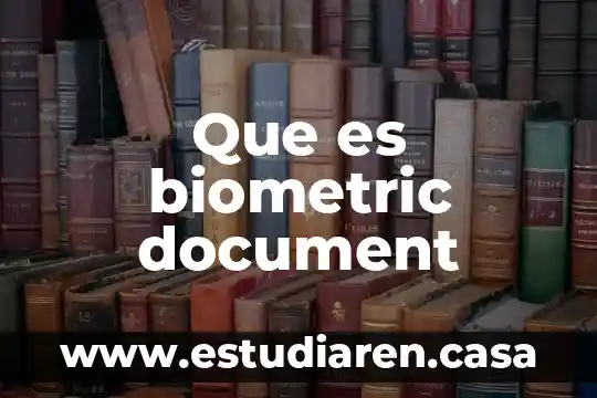 Que es biometric document