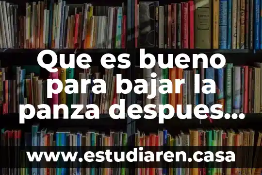Que es bueno para bajar la panza despues del parto