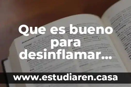 Que es el contenido de un texto ejemplo 8 Que es bueno para desinflamar una cirugia