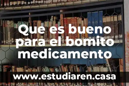 Que es bueno para el bomito medicamento
