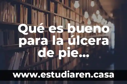 Que es bueno para el ardor del pie 5 Qué es bueno para la úlcera de pie diabético