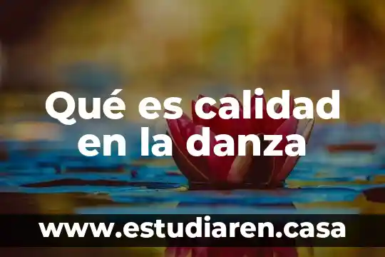 Que es espacio personal en danza 6 Qué es calidad en la danza