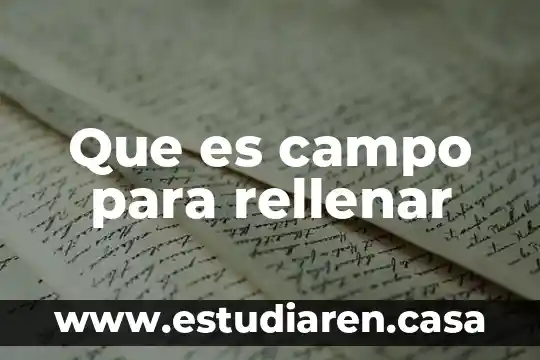 Que es reclutar en campo 6 Que es campo para rellenar
