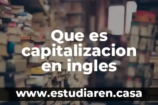 Que es capitalizacion en ingles