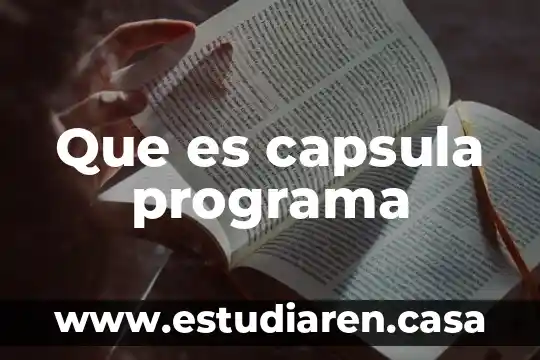 Que es capsula de la costa 3 Que es capsula programa