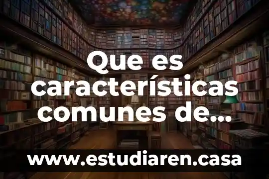 Que es características comunes de los seres vivos