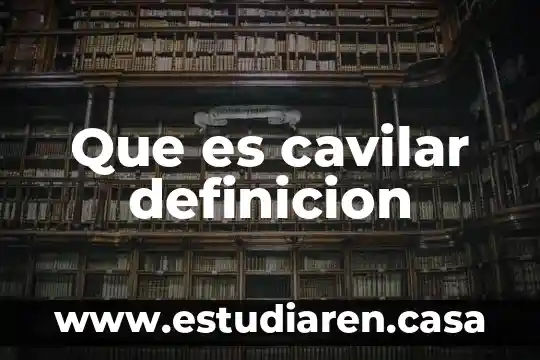 Que es cavilar definicion