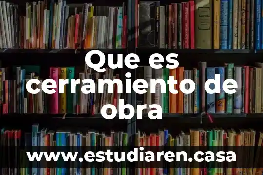 Que es una obra de teatro y sus elementos schilder 4 Que es cerramiento de obra