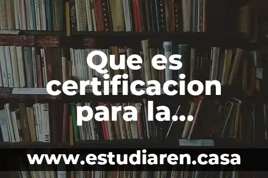 Acero Oystersteel que es 4 Que es certificacion para la industria del acero