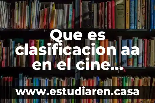 Que es clasificacion aa en el cine mexicano