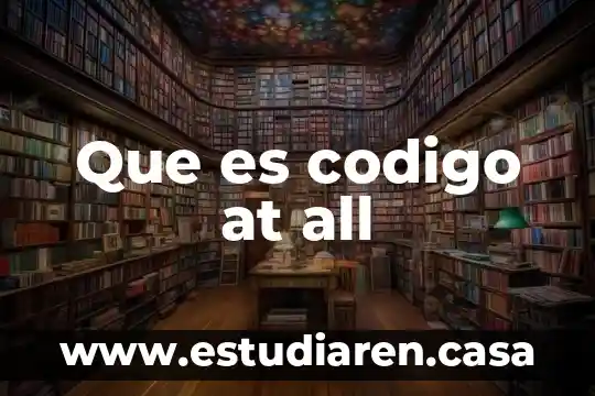 Que es codigo at all