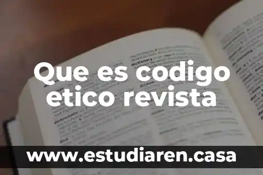 Que es codigo etico revista