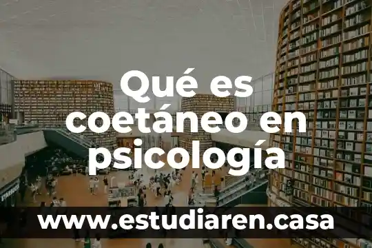 Qué es coetáneo en psicología