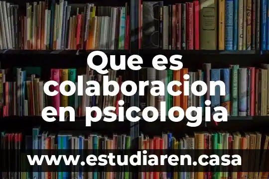 Que es colaboracion en psicologia