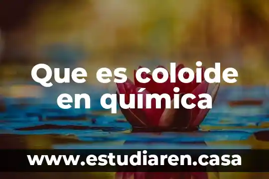 Que es coloide en química