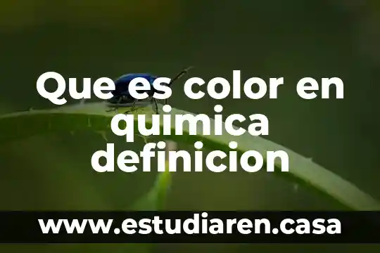 Que es color en quimica definicion