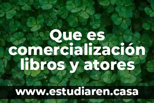 Libros sobre qué es el arte 5 Que es comercialización libros y atores
