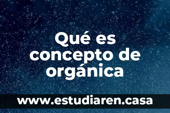 Que es dinamica de grupo y trabajo en equipo 6 Qué es concepto de orgánica