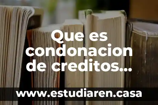 Que es condonacion de creditos fiscales