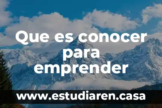 Por que es interesante conocer la vida de un personaje 5 Que es conocer para emprender