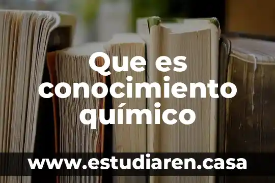 Que es conocimiento químico