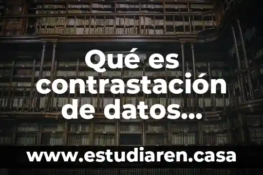 Qué es contrastación de datos metodología de la investigación