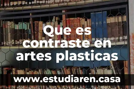 Que es el equilibrio en artes plasticas 6 Que es contraste en artes plasticas