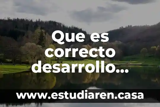 Qué es infancia común 3 Que es correcto desarrollo infantil temprano o primera infancia