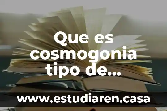 Que es cosmogonia tipo de gobierno y vivienda