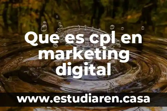 Que es cpl en marketing digital