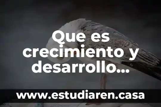 Que es crecimiento y desarrollo pediatria