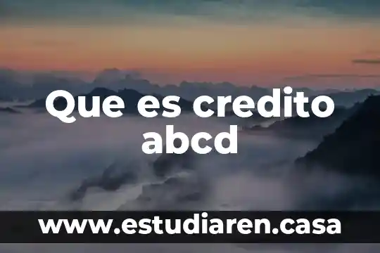 Que es credito abcd