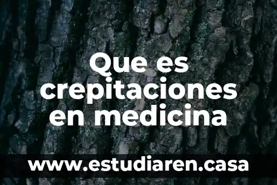 Qué es escirrocele en medicina 7 Que es crepitaciones en medicina